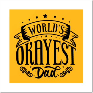 Worlds okayest dad Posters and Art